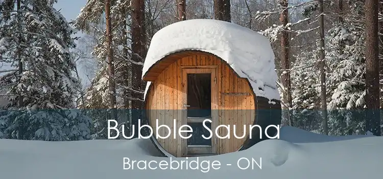  Bubble Sauna Bracebridge - ON
