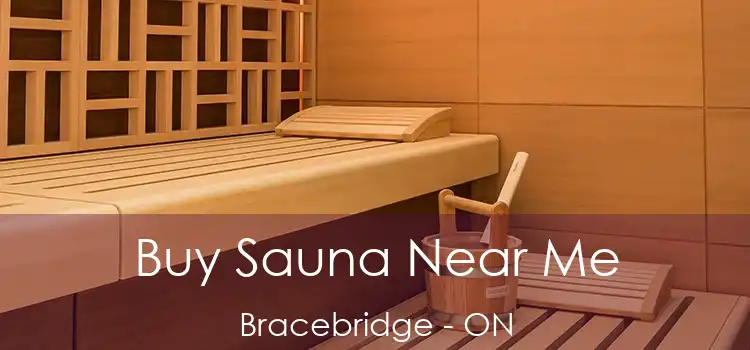  Buy Sauna Near Me Bracebridge - ON
