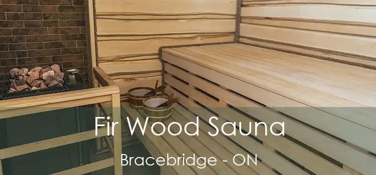  Fir Wood Sauna Bracebridge - ON