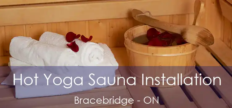  Hot Yoga Sauna Installation Bracebridge - ON