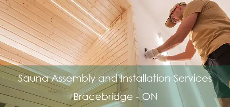  Sauna Assembly and Installation Services Bracebridge - ON