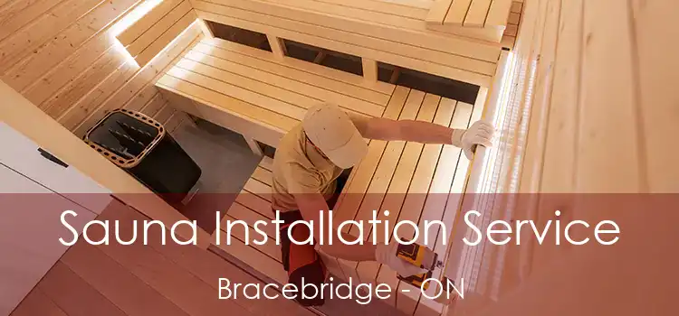  Sauna Installation Service Bracebridge - ON