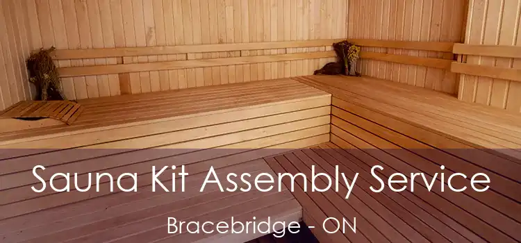  Sauna Kit Assembly Service Bracebridge - ON